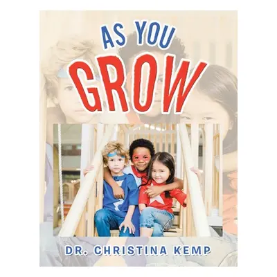 "As You Grow" - "" ("Kemp Christina")(Paperback)