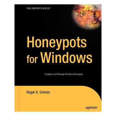 "Honeypots for Windows" - "" ("Grimes Roger A.")(Paperback)