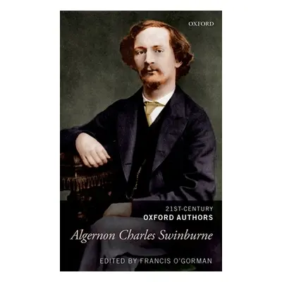 "Algernon Charles Swinburne: Selected Writings" - "" ("O'Gorman Francis")(Pevná vazba)