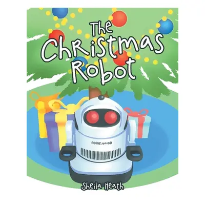 "The Christmas Robot" - "" ("Heath Sheila")(Paperback)