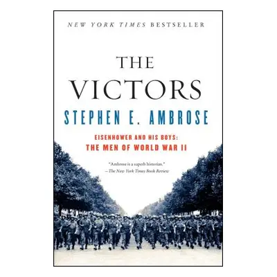 "The Victors: Eisenhower and His Boys: The Men of World War II" - "" ("Ambrose Stephen E.")(Pape