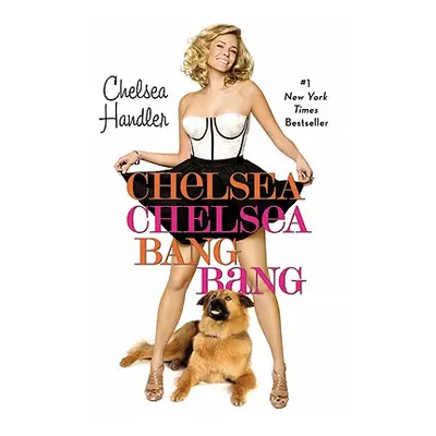 "Chelsea Chelsea Bang Bang" - "" ("Handler Chelsea")(Paperback)