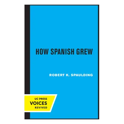 "How Spanish Grew" - "" ("Spaulding Robert K.")(Paperback)