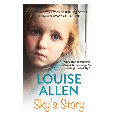 "Thrown Away Children: Sky's Story: The Thrown Away Children Series" - "" ("Allen Louise")(Paper