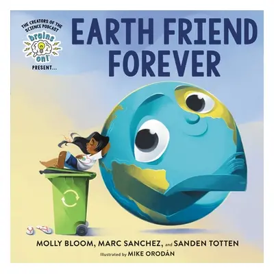 "Brains On! Presents...Earth Friend Forever" - "" ("Bloom Molly")(Pevná vazba)