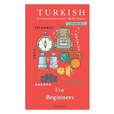 "Turkish for Beginners: A Comprehensive Self-Study Course" - "" ("Books Turkicprep")(Paperback)