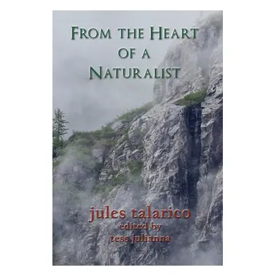 "From the Heart of a Naturalist" - "" ("Talarico")(Paperback)