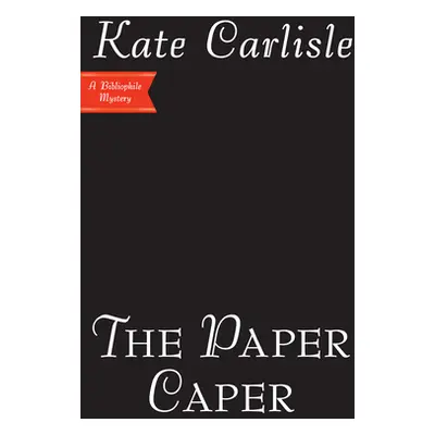 "The Paper Caper" - "" ("Carlisle Kate")(Pevná vazba)