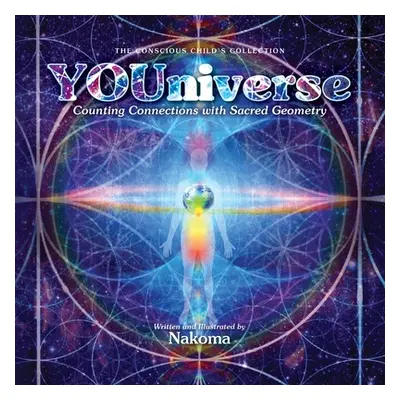 "YOUniverse: Counting Connections with Sacred Geometry" - "" ("Jain Nakoma")(Paperback)