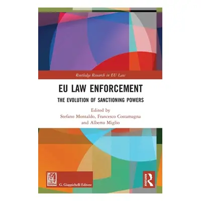 "EU Law Enforcement: The Evolution of Sanctioning Powers" - "" ("Montaldo Stefano")(Paperback)