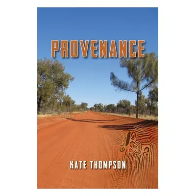 "Provenance" - "" ("Thompson Kate")(Paperback)