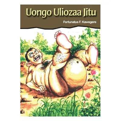 "Uongo Uliozaa Jitu" - "" ("Kawegere Fortunatus F.")(Paperback)