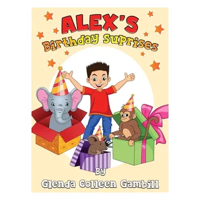 "Alex's Birthday Surprises" - "" ("Gambill Glenda Colleen")(Pevná vazba)