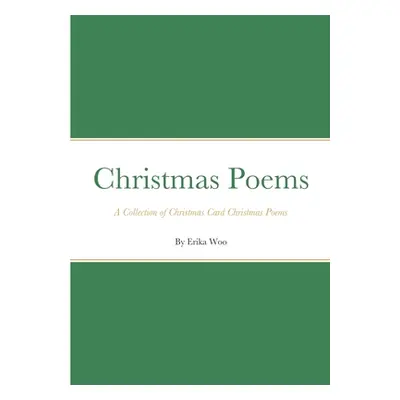 "Christmas Poems: A Collection of Christmas Card Christmas Poems" - "" ("Woo Erika")(Paperback)