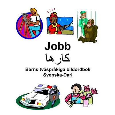 "Svenska-Dari Jobb/کارها Barns tvsprkiga bildordbok" - "" ("Carlson Richard")(Paperback)