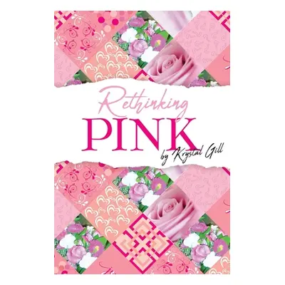 "Rethinking Pink" - "" ("Gill Krystal")(Paperback)