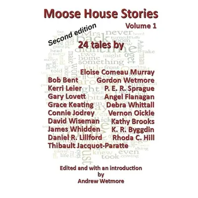 "Moose House Stories Vol.1" - "" ("Wetmore Andrew")(Paperback)