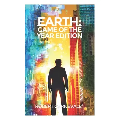 "Earth: Game of the Year Edition" - "" ("Carnevale Robert")(Paperback)