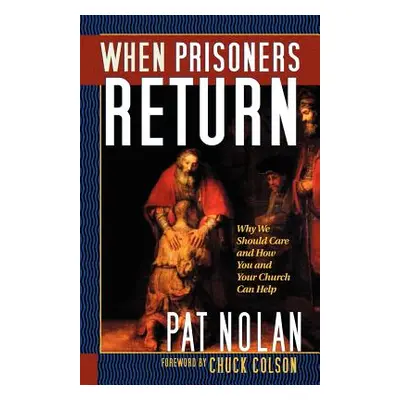 "When Prisoners Return" - "" ("Nolan Pat")(Paperback)