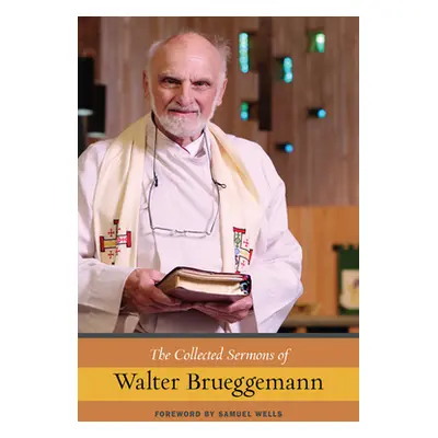 "The Collected Sermons of Walter Brueggemann" - "" ("Brueggemann Walter")(Paperback)