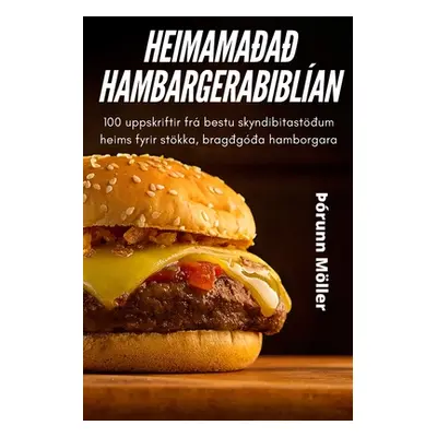 "Heimamaa Hambargerabiblan" - "" ("runn Mller")(Paperback)