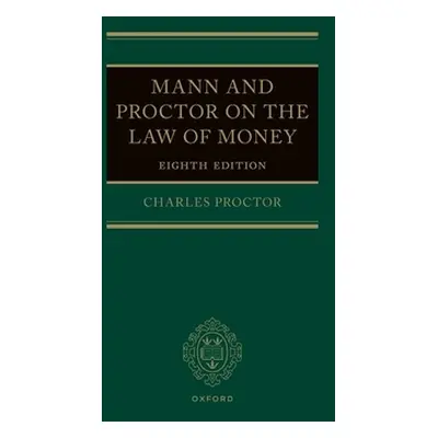 "Mann and Proctor on the Legal Aspect of Money 8e" - "" ("Proctor Charles")(Pevná vazba)