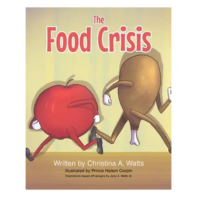 "The Food Crisis" - "" ("Watts Christina a.")(Paperback)