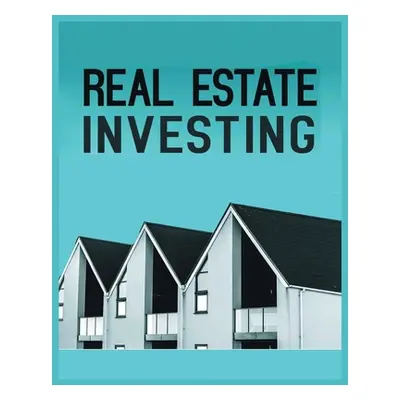 "Real Estate Investing: A Comprehensive Guide to Building Long-Term Wealth through Real Estate" 