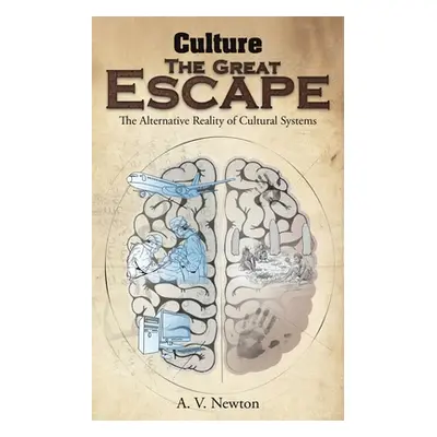 "Culture: The Great Escape" - "" ("Newton A. V.")(Paperback)