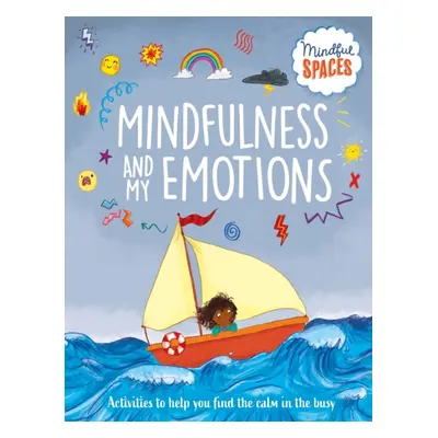 "Mindful Spaces: Mindfulness and My Emotions" - "" ("Woolley Katie")(Paperback / softback)