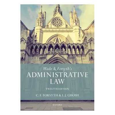 "Wade & Forsyth's Administrative Law" - "" ("Wade William")(Paperback)