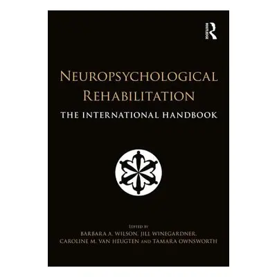 "Neuropsychological Rehabilitation: The International Handbook" - "" ("Wilson Barbara")(Pevná va