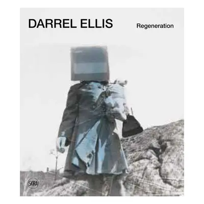 "Darrel Ellis: Regeneration" - "" ("Ellis Darrel")(Pevná vazba)