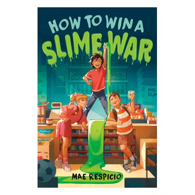 "How to Win a Slime War" - "" ("Respicio Mae")(Paperback)