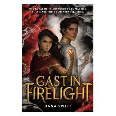 "Cast in Firelight" - "" ("Swift Dana")(Library Binding)