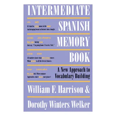 "Intermediate Spanish Memory Book: A New Approach to Vocabulary Building" - "" ("Harrison Willia