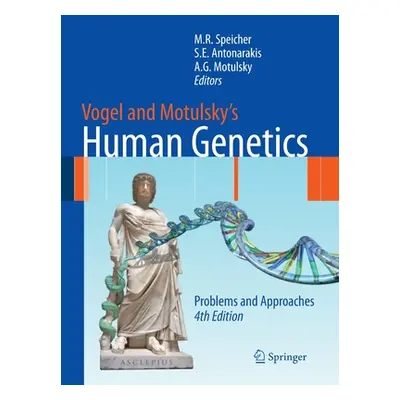 "Vogel and Motulsky's Human Genetics: Problems and Approaches" - "" ("Speicher Michael")(Paperba