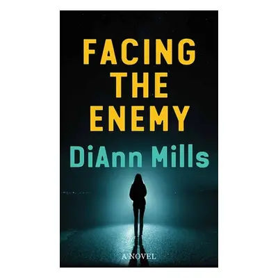 "Facing the Enemy" - "" ("Mills DiAnn")(Library Binding)