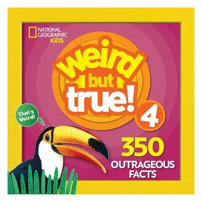 "Weird But True! 4: 350 Outrageous Facts" - "" ("Kids National")(Paperback)