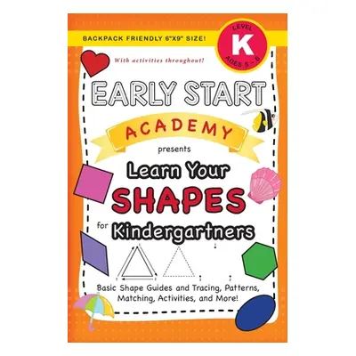 "Early Start Academy, Learn Your Shapes for Kindergartners: