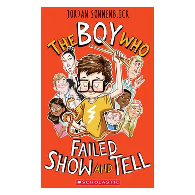 "The Boy Who Failed Show and Tell" - "" ("Sonnenblick Jordan")(Paperback)