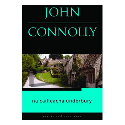 "Cailleacha Underbury" - "" ("Connolly John")(Paperback / softback)