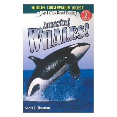 "Amazing Whales!" - "" ("Thomson Sarah L.")(Paperback)