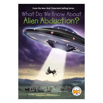 "What Do We Know about Alien Abduction?" - "" ("Mayer Kirsten")(Paperback)