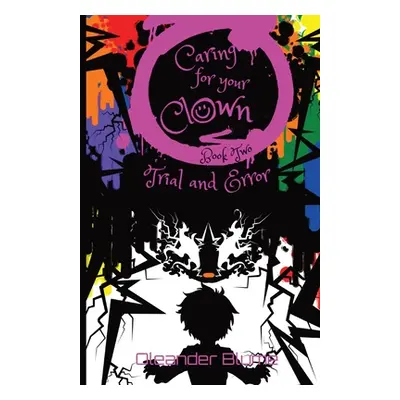 "Caring for Your Clown Book Two: Trial and Error" - "" ("Blume")(Paperback)