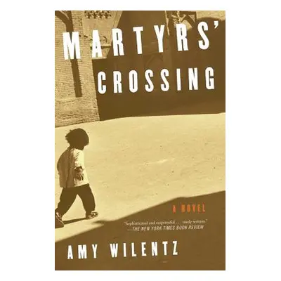 "Martyrs' Crossing" - "" ("Wilentz Amy")(Paperback)