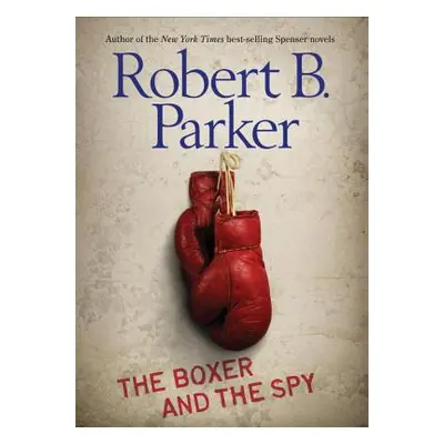 "The Boxer and the Spy" - "" ("Parker Robert B.")(Paperback)