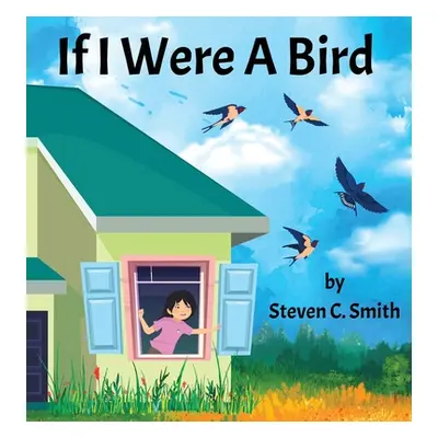 "If I Were A Bird" - "" ("Smith Steven")(Pevná vazba)