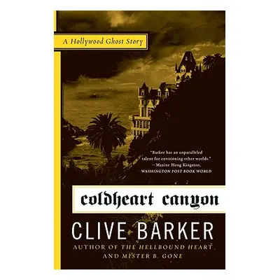 "Coldheart Canyon: A Hollywood Ghost Story" - "" ("Barker Clive")(Paperback)