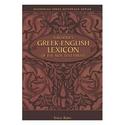 "A Reader's Greek-English Lexicon of the New Testament" - "" ("Kubo Sakae")(Paperback)